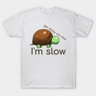 Go easy on little turtle T-Shirt